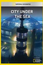 Watch National Geographic City Under the Sea 123netflix
