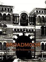 Watch Broadmoor: A History of the Criminally Insane 123netflix