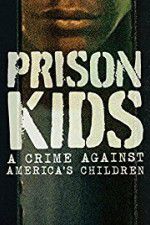 Watch Prison Kids A Crime Against Americas Children 123netflix