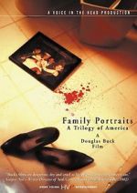 Watch Family Portraits: A Trilogy of America 123netflix