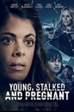 Watch Young, Stalked, and Pregnant 123netflix