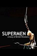Watch Supermen: A Story of British Wrestlers 123netflix