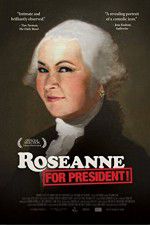 Watch Roseanne for President 123netflix