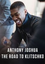 Watch Anthony Joshua: The Road to Klitschko 123netflix
