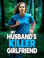 Watch My Husband\'s Killer Girlfriend 123netflix
