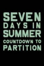 Watch Seven Days in Summer: Countdown to Partition 123netflix