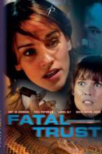 Watch Fatal Trust 123netflix