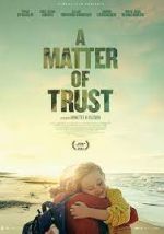 Watch A Matter of Trust 123netflix