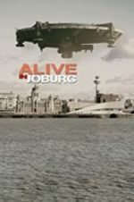 Watch Alive in Joburg 123netflix