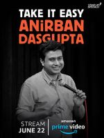 Watch Anirban Dasgupta: Take It Easy (TV Special 2018) 123netflix