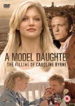 Watch A Model Daughter: The Killing of Caroline Byrne 123netflix