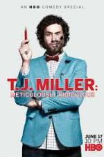Watch T.J. Miller: Meticulously Ridiculous 123netflix