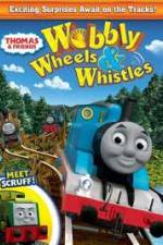 Watch Thomas & Friends: Wobbly Wheels & Whistles 123netflix