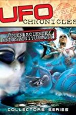Watch UFO Chronicles: Alien Science and Spirituality 123netflix