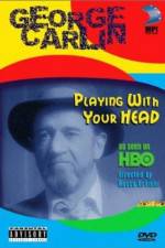 Watch George Carlin Playin' with Your Head 123netflix