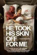Watch He Took His Skin Off for Me 123netflix