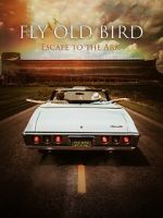 Watch Fly Old Bird: Escape to the Ark 123netflix