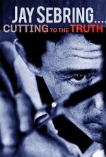 Watch Jay Sebring....Cutting to the Truth 123netflix