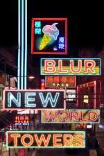 Watch Blur New World Towers 123netflix