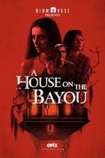 Watch A House on the Bayou 123netflix