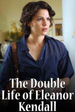 Watch The Double Life of Eleanor Kendall 123netflix