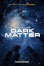 Watch The Hunt for Dark Matter 123netflix