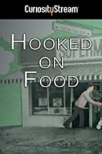 Watch Hooked on Food 123netflix