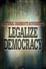 Watch Legalize Democracy 123netflix
