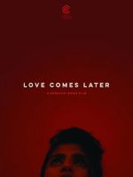 Watch Love Comes Later (Short 2015) 123netflix