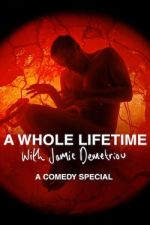 Watch A Whole Lifetime with Jamie Demetriou 123netflix