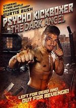 Watch The Dark Angel: Psycho Kickboxer 123netflix