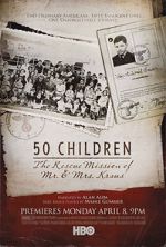 Watch 50 Children: The Rescue Mission of Mr. And Mrs. Kraus 123netflix