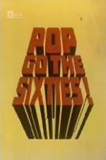 Watch Pop Go the Sixties 123netflix