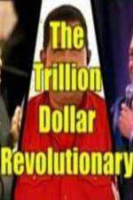 Watch The Trillion Dollar Revolutionary 123netflix