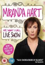 Watch Miranda Hart: My, What I Call, Live Show 123netflix