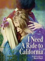 Watch I Need a Ride to California 123netflix