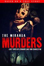 Watch The Miranda Murders: Lost Tapes of Leonard Lake and Charles Ng 123netflix