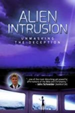 Watch Alien Intrusion: Unmasking a Deception 123netflix