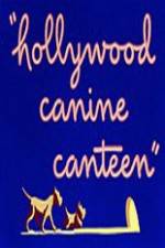 Watch Hollywood Canine Canteen 123netflix
