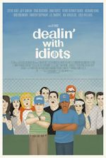 Watch Dealin\' with Idiots 123netflix