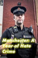 Watch Manchester: A Year of Hate Crime 123netflix