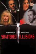 Watch Shattered Illusions 123netflix