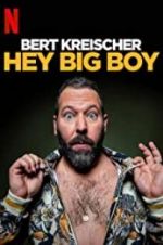Watch Bert Kreischer: Hey Big Boy 123netflix