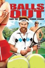 Watch Balls Out: Gary the Tennis Coach 123netflix