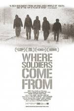Watch Where Soldiers Come From 123netflix