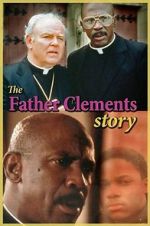 Watch The Father Clements Story 123netflix