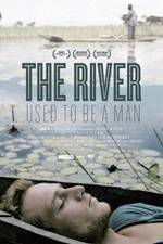Watch The River Used to Be a Man 123netflix