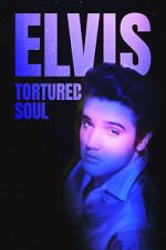 Watch Elvis: Tortured Soul Online 123netflix