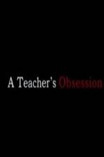 Watch A Teacher's Obsession 123netflix