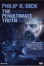 Watch The Penultimate Truth About Philip K Dick 123netflix